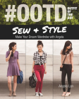 #ootd (Outfit of the Day) Sew & Style: Make Your Dream Wardrobe with Angela By Angela Lan Cover Image