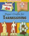 Paper Crafts for Thanksgiving (Paper Craft Fun for Holidays) By Randel McGee Cover Image