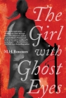 The Girl with Ghost Eyes: The Daoshi Chronicles, Book One By M. H. Boroson Cover Image