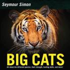 Big Cats: Revised Edition By Seymour Simon Cover Image