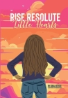 Rise Resolute, Little Hearts Cover Image
