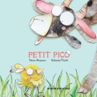 Petit Pico By Fabien Melanson, Nathasha Pilotte (Illustrator) Cover Image
