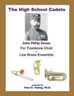 The High School Cadets: for Trombone Choir or Low Brass Ensemble Cover Image