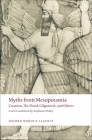 Myths from Mesopotamia: Creation, the Flood, Gilgamesh, and Others (Oxford World's Classics) Cover Image