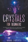 Crystals for Beginners By Maxine Charpenter Cover Image