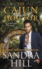 The Cajun Doctor: A Cajun Novel (Cajun Books) By Sandra Hill Cover Image