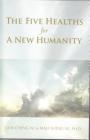 Five Healths for a New Humanity By Hua-Ching Ni, Mao Shing Ni Cover Image