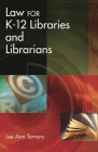 Law for K-12 Libraries and Librarians Cover Image