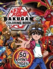 Bakugan Coloring Book: GREAT Gift for Any Kids and Fans with HIGH QUALITY IMAGES and GIANT PAGES Cover Image