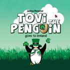 Tovi the Penguin: goes to Ireland By Janina Rossiter Cover Image