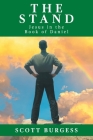 The Stand: Jesus in the Book of Daniel By Scott Burgess Cover Image