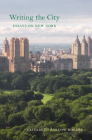 Writing the City: Essays on New York By Elizabeth Barlow Rogers Cover Image