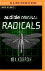 Radicals By Nik Korpon, Scott Aiello (Read by), Isabel Keating (Read by) Cover Image