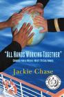 All Hands Working Together Cruise for a Week: Meet 79 Cultures By Jackie Chase Cover Image