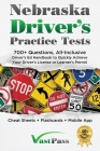 Nebraska Driver's Practice Tests: 700+ Questions, All-Inclusive Driver's Ed Handbook to Quickly achieve your Driver's License or Learner's Permit (Che By Stanley Vast, Vast Pass Driver's Training (Illustrator) Cover Image