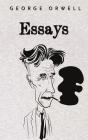 Essays: George Orwell By George Orwell Cover Image