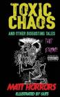 Toxic Chaos & Other Disgusting Tales: That Rhyme Cover Image