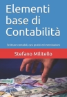 Elementi base di Contabilità: Scritture contabili, casi pratici ed esercitazioni By Stefano Militello Cover Image