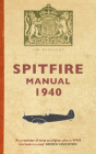 The Spitfire Manual 1940 By Dilip Sarkar Cover Image