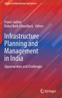 Infrastructure Planning and Management in India: Opportunities and Challenges By Pravin Jadhav (Editor), Rahul Nath Choudhury (Editor) Cover Image