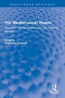 The Mediterranean Region: Economic Interdependence and the Future of Society (Routledge Revivals) By Giacomo Luciani (Editor) Cover Image
