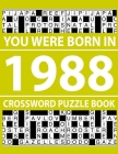 Crossword Puzzle Book 1988: Crossword Puzzle Book for Adults To Enjoy Free Time By Z. K. Valaterie Pzle Cover Image