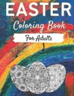 Easter Coloring Book For Adults: 50 Mandala Easter Egg Designs To Color, Easter Sunday Gift For Men, Women, Family, Friends, Mom, Dad, Uncle, Aunty, A By Snwz Easter Books Cover Image