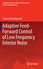 Adaptive Feed-Forward Control of Low Frequency Interior Noise (Intelligent Systems #56) Cover Image