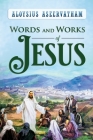 Words and Works of Jesus By Aloysius Aseervatham Cover Image