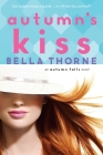 Autumn's Kiss (Autumn Falls #2) By Bella Thorne Cover Image