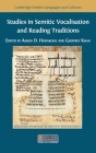 Studies in Semitic Vocalisation and Reading Traditions Cover Image