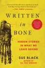 Written in Bone: Hidden Stories in What We Leave Behind Cover Image