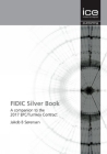 Fidic Silver Book: A Companion to the 2017 Epc/Turnkey Contract Cover Image