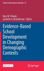 Evidence-Based School Development in Changing Demographic Contexts (Studies in Educational Leadership #24) Cover Image