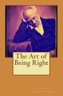 The Art of Being Right By Arthur Schopenhauer Cover Image