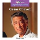 Cesar Chavez (Legendary Leaders) By Jennifer Strand Cover Image