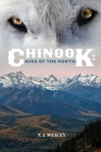 Chinook: King of the North By P. Wesley Cover Image