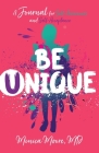 Be Unique: A Journal for Self-Awareness and Self-Acceptance By Monica Moore Cover Image