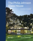 The Philip Johnson Glass House: An Architect in the Garden Cover Image