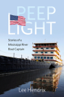 Peep Light: Stories of a Mississippi River Boat Captain By Lee Hendrix Cover Image