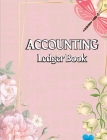 Accounting Ledger Book: Large Simple Accounting Ledger Business Income and Expense Tracker Log Book Income & Expense Account Recorder Bookkeep By Richard Dann Cover Image