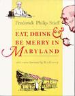 Eat, Drink, and Be Merry in Maryland (Maryland Paperback Bookshelf) By Frederick Philip Stieff Cover Image