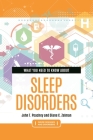 What You Need to Know about Sleep Disorders By John T. Peachey, Diane C. Zelman Cover Image