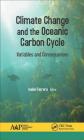 Climate Change and the Oceanic Carbon Cycle: Variables and Consequences By Isabel Ferrera (Editor) Cover Image