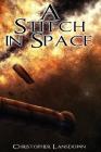 A Stitch In Space By Christopher Lansdown Cover Image