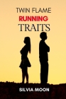 Twin Flame Runner Traits: Who is the Runner Twin Flame? By Silvia Moon Cover Image