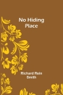 No Hiding Place By Richard Rein Smith Cover Image
