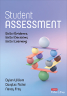 Student Assessment: Better Evidence, Better Decisions, Better Learning Cover Image