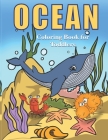 ocean coloring book for toddlers: Cute Ocean Animals and Fantastic Sea Creatures, Underwater, Sea life, 30 cute unique desing ( Stingray, Krabs, Jelly Cover Image