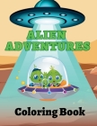 Alien Adventures Coloring Book By Amber M. Hill Cover Image